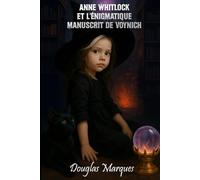ANNE WHITLOCK ET L'ÉNIGMATIQUE MANUSCRIT DE VOYNICH