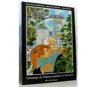 Anne Zadenn. Chronique de l'habitat populaire en Bretagne