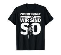 Anneaux d'oignon et Moi - wir Sind So - Lustiges Geschenk Zwieb T-Shirt