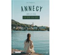 Annecy, dans les yeux d'Un Monde, Deux Dindes - Léa Deglesne - Dashbook - broché - Guide