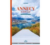 Annecy et son lac Julien Audigier (Auteur)