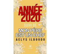 Année 2020 suivi de mon père est un chef