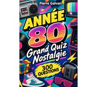 ANNÉE 80: Grand Quiz Nostalgie