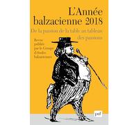 année balzacienne 2018, n° 19: Balzac ou Le Festin de Bette. Passion de la table, tableau des passions