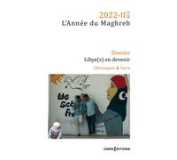 Année du Maghreb n°28 2022-2 - Libye(s) en devenir et Chroniques - Collectif - Cnrs Eds - broché - Revue