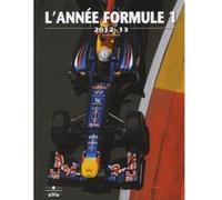 Annee formule 1 2012-2013 Luc Domenjoz (Auteur)