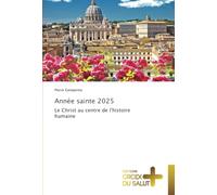 Année sainte 2025: Le Christ au centre de l'histoire humaine