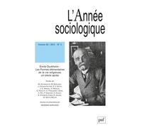 Année sociologique 2012, vol. 62 (2) Durkheim : Les Formes élémentaires de la vie religieuse, un siècle après - Collectif - Puf - broché - Revue