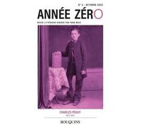 Année zéro n°2 Charles Péguy (1873-1914)