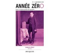 Année zéro Charles Péguy (1873-1914) - N° 2 Charles Péguy (1873-1914) - Collectif - Bouquins Editions - broché - Revue