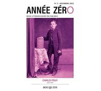 Année zéro n°2 Charles Péguy (1873-1914)
