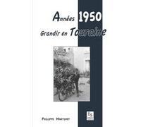 Philippe Martinet – Années 1950 : Grandir en Touraine – Broché