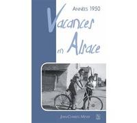 Jean-Charles Meyer – Années 1950 - Vacances en Alsace – broché