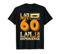 Années 60 Bday I Am Not 60 I Am 18 avec 42 ans d'expérience T-Shirt