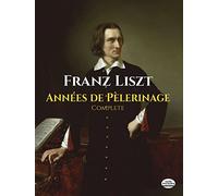 Années de Pélérinages (Intégrale) - Piano