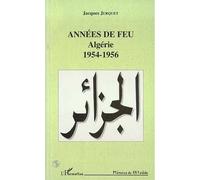 Années du feu Algérie 1954-1956 - Jacques Jurquet - L'harmattan - broché - Livre