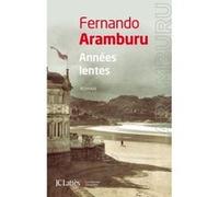 Années lentes Fernando Aramburu (Auteur)