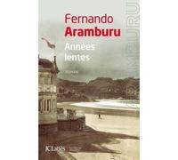 Années lentes - Fernando Aramburu - Lattes - broché - Roman