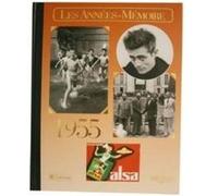 Annees Memoires 1955 Olivier Calon (Auteur)