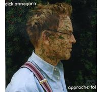 Annegarn, Dick - Approche-toi