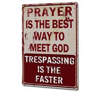 annekilly Plaque en métal rétro avec inscription « Prayer is The Best Way to Meet God Trespassing is The Fastest » pour bar, cuisine, restaurant, 30,5 x 20,3 cm