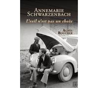 Annemarie Schwarzenbach: L'exil n'est pas un choix