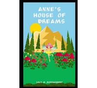 Anne's House of Dreams by Lucy Maud Montgomery illustrated annotetad editoin