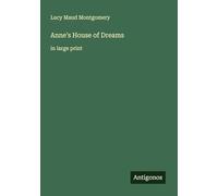 Anne's House of Dreams: in large print