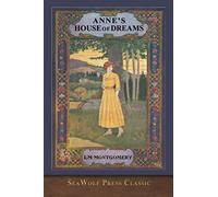 Anne's House of Dreams (SeaWolf Press Classic)