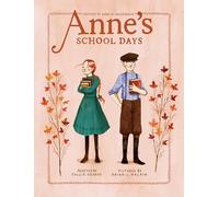 Anne's School Days: Inspired by Anne of Green Gables
