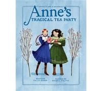 Annes Tragical Tea Party by Abigail Halpin Abigail Halpin (Auteur)