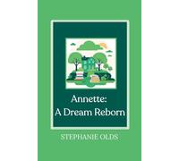 Annette: A Dream Reborn