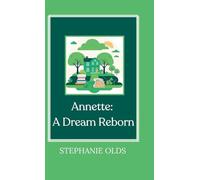 Annette: A Dream Reborn
