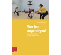 Annette Dr&uuml Wer hat angefangen?: Kinder im Konflikt dialogisch begle (Poche)