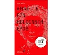 Annette, ein Heldinnenepos | Anne Weber Anne Weber (Auteur)