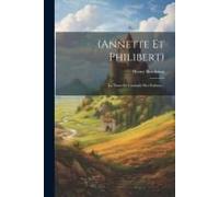 (Annette Et Philibert): La Nouvelle Croisade Des Enfants...