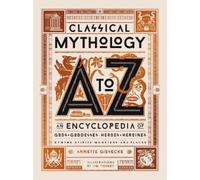 Annette Giesecke Classical Mythology A to Z (Relié)