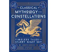 Annette Giesecke Classical Mythology of the Constellations (Relié)