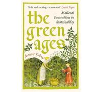 Annette Kehnel The Green Ages (Poche)