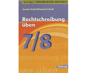 Annette Kirchhoff W.-D. Jägel Grundlagen Deutsch: Rechtschreibung üben (Poche)