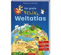 Annette Langen Constanza Droop Der große Felix-Weltatlas (Relié)