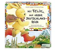 Annette Langen Mit Felix auf großer Deutschlandreise: Spannende Briefe (Relié)