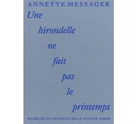 Annette Messager: Une hirondelle ne fait pas le printemps
