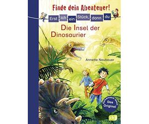Annette Neubaue Erst ich ein Stück, dann du - Finde dein Abenteuer Die (Relié)