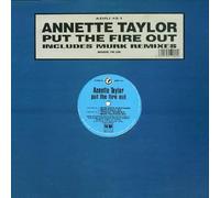 ANNETTE TAYLOR / PUT THE FIRE OUT