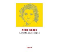 Annette, une épopée - Anne Weber - Points - Poche - Roman