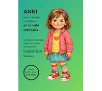 ANNI con la abuela y el abuelo - en la vida cotidiana: Un libro ilustrado sobre momentos especiales (6-9 años)