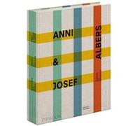 Anni & Josef Albers Nicholas Fox Weber (Auteur)
