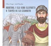 Annibal I Els Seus Elefants A TravS De La Cerdanya - [Livre en VO] Vergés, Oliver, Planellas, Jordi (Auteur)