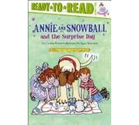 Annie And Snowball And The Surprise Day